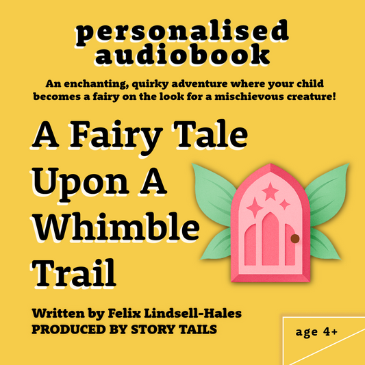 A Fairy Tale Upon A Whimble Trail | Personalised Custom Audiobook