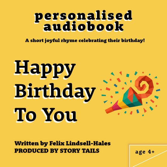 Happy Birthday To You | Personalised Custom Audiobook